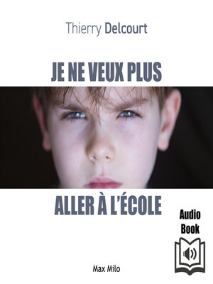 cover image of Je ne veux plus aller à l'école